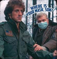 message-where-is-your-mask-son-rambo-just-keep-pushing.png