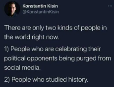 tweet-konstantin-kisin-two-kinds-of-people-in-world-people-celebrating-opponents-purge-studied-history.png