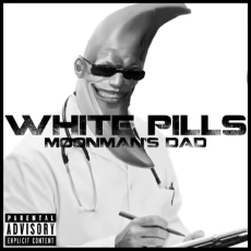 Moon Man White Pills.mp4