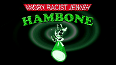 ANGRY RACIST JEWISH HAMBONE.webm
