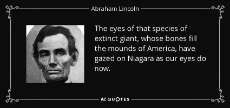quote-the-eyes-of-that-species-of-extinct-giant-whose-bones-fill-the-mounds-of-america-have-abraham-lincoln-92-28-63.jpg